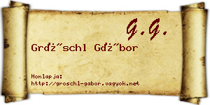 Gröschl Gábor névjegykártya